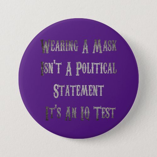 Wearing A Mask Isnt A Political Statement Its An Button