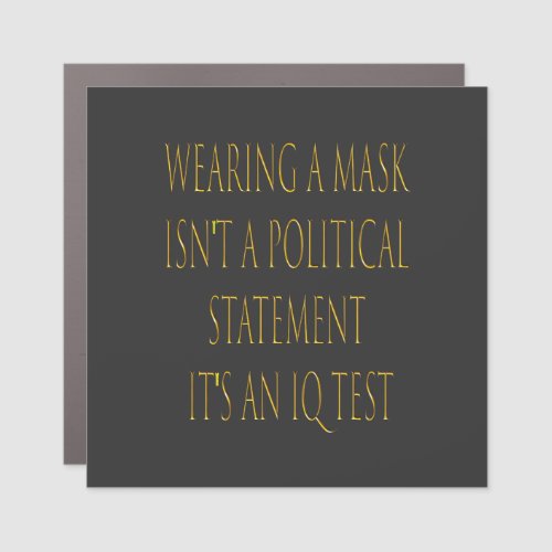 Wearing A Mask Isnt A Political Statement Its An Car Magnet
