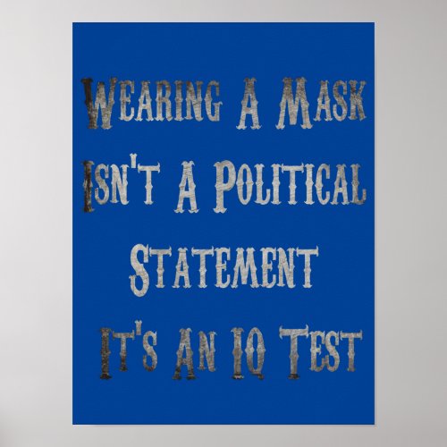 Wearing A Mask Isnt A Political Statement Its An Poster