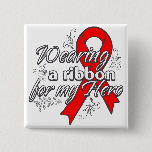 Wearing a Red Ribbon for My Hero Pinback Button (Front)