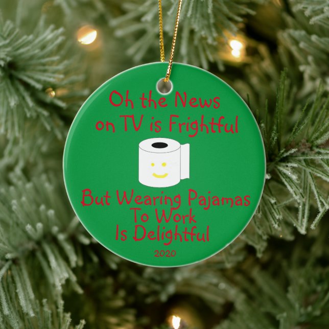 Wearing Pajamas to Work is Delightful Ceramic Ornament (Tree)