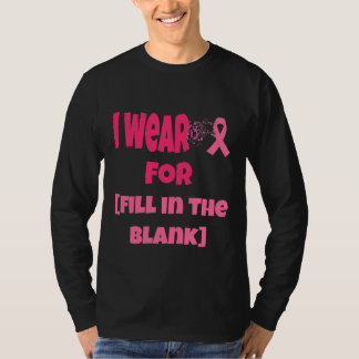 Wearing Pink Ribbon for My Loved Ones T-Shirt
