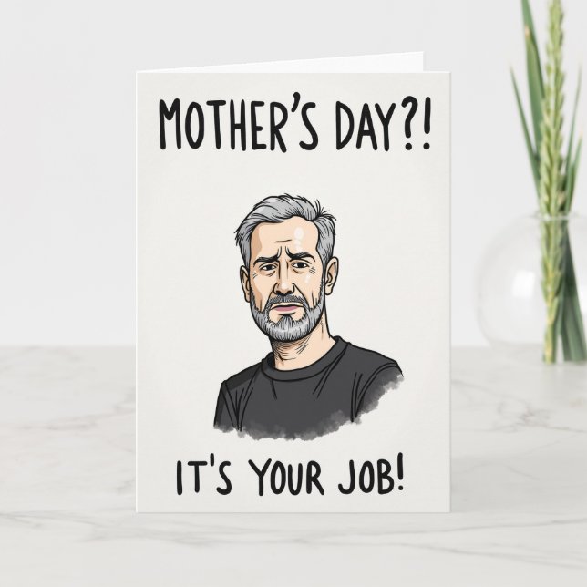 Weary Dad Mothers Day Card (Front)