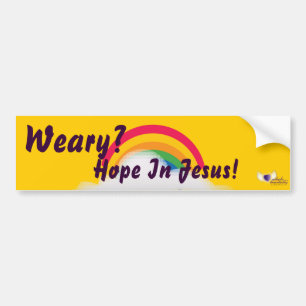 Weary?Hope In Jesus!-Customize Bumper Sticker