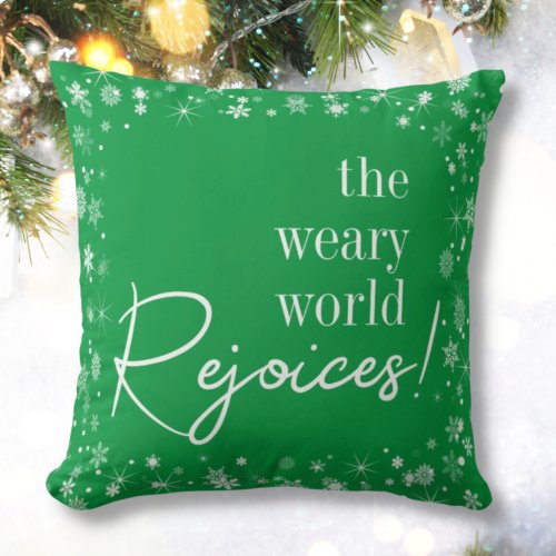 Weary World Rejoices Christmas Green Throw Pillow