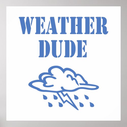 Weather Dude Poster