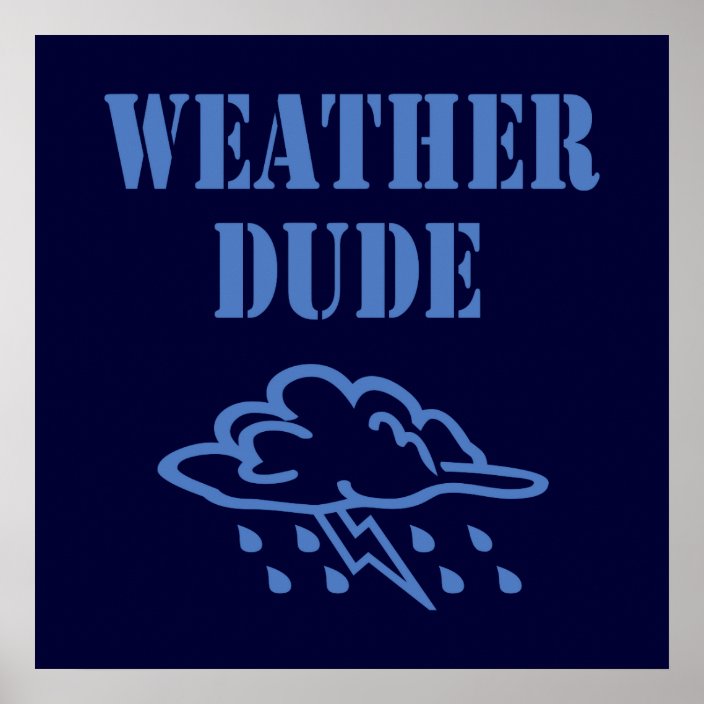 Weather Dude Poster 