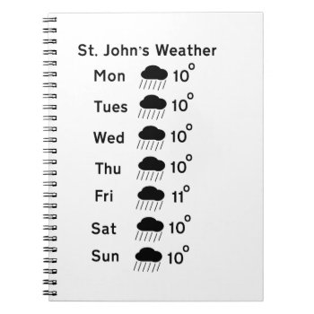 Weather Forecast For  St John’s Newfoundland - Rai Notebook by Funkyworm at Zazzle