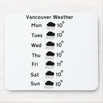 Weather Forecast For  Vancouver - Rain Mouse Pad by Funkyworm at Zazzle