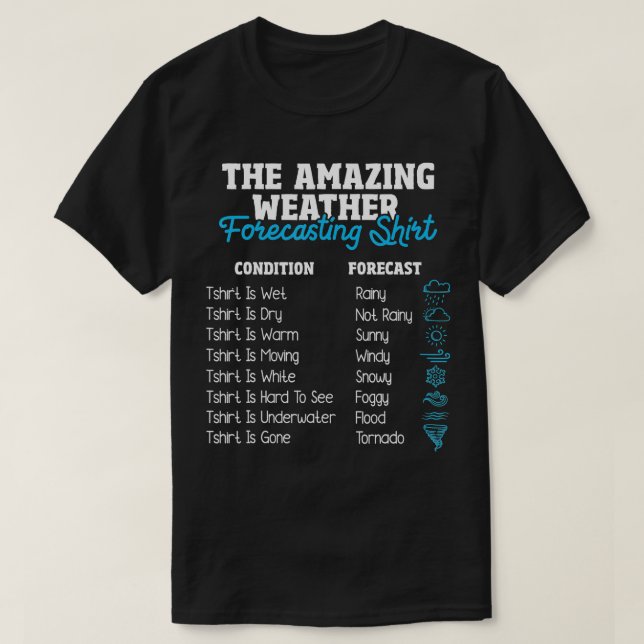 Weather Forecasting  Meteorologist Meteorology  T-Shirt (Design Front)