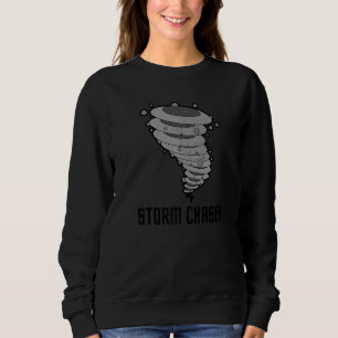Weather Meteorology Storm Chaser Meteorologist To Sweatshirt