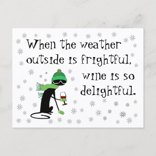 Weather Outside Is Frightful Wine Is Delightful Postcard