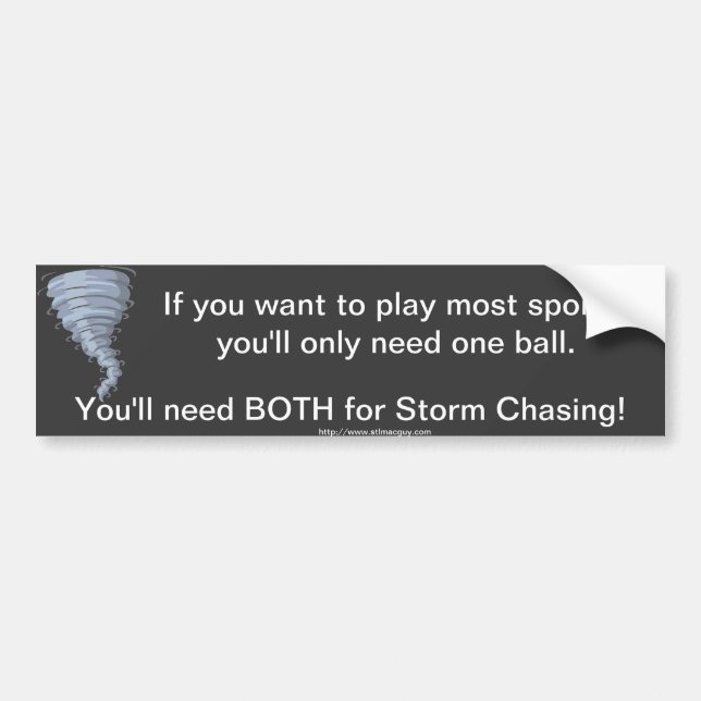 weather storm chaser balls bumper sticker (Front)