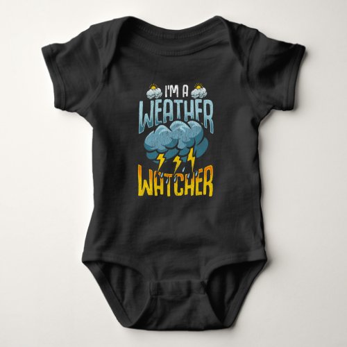 Weather Watcher Humor Funny Meteorology Profession Baby Bodysuit