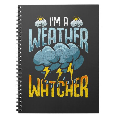 Weather Watcher Humor Funny Meteorology Profession Notebook