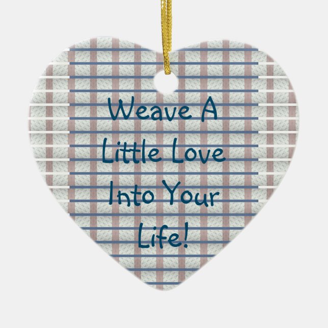 Weave Love   Ceramic Ornament (Front)