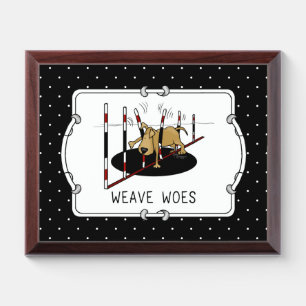 Weave Woes - agility funny stuck dog oops Award Plaque