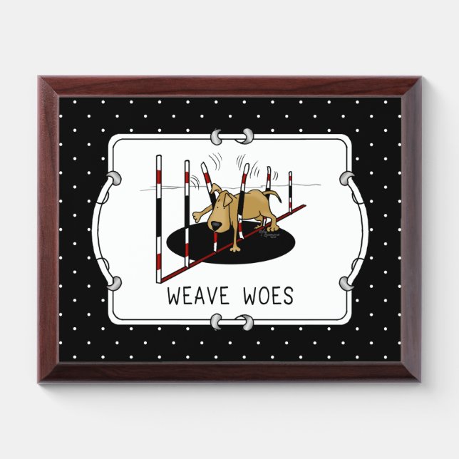 Weave Woes - agility funny stuck dog oops Award Plaque (Horizontal)