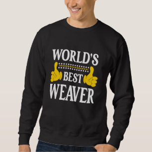 Weaver Surname Team Family Last Name World's Best  Sweatshirt