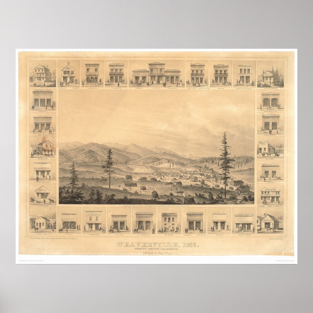 Weaverville, CA. Panoramic Map 1856 (1846A) Poster Zazzle