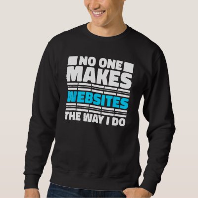 Web Dev Coding  Programmer Websites Web Developer Sweatshirt