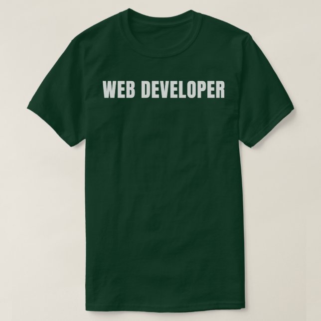 Web Developer Funny Job Title Profession Birthday  T-Shirt (Design Front)