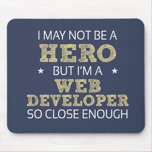 Web Developer Hero Humor Novelty Mouse Pad