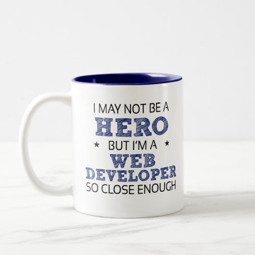 Web Developer Hero Humor Novelty Two_Tone Coffee Mug