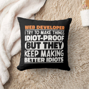 Web Developer I Try To Make Things Funny Sayings Throw Pillow