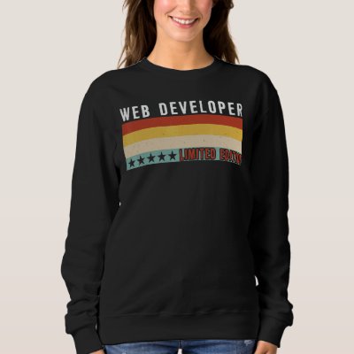 Web Developer Job Title Profession Worker Apprecia Sweatshirt