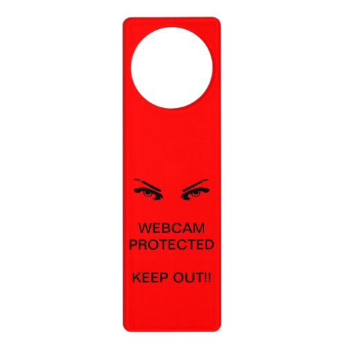 Webcam Protected _ KEEP OUT customizable message Door Hanger