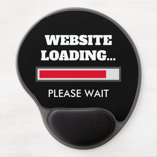 Website loading please wait sarcastic office humor gel mouse pad (Front)