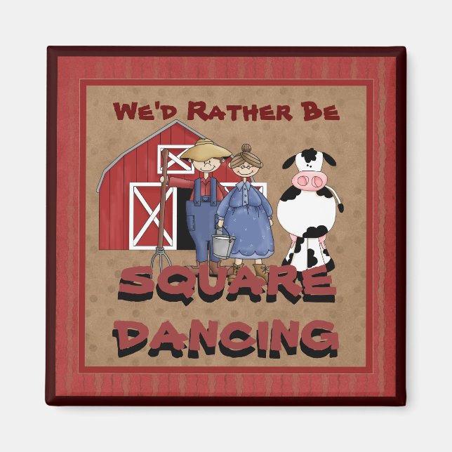 We'd rather be Square Dancing magnet (Front)