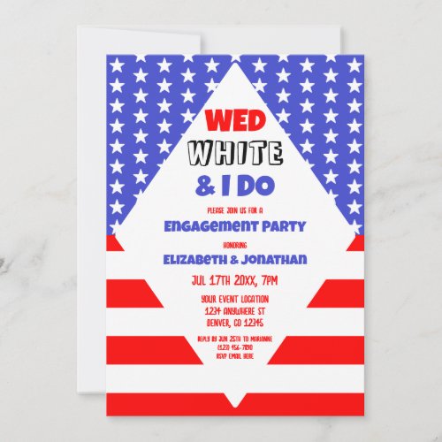 Wed White  I Do Patriotic Engagement Party Invitation