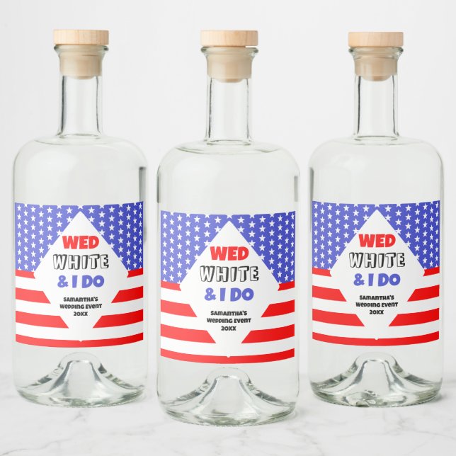 Wed, White & I Do Patriotic Wedding Event Liquor Bottle Label (Bottles)