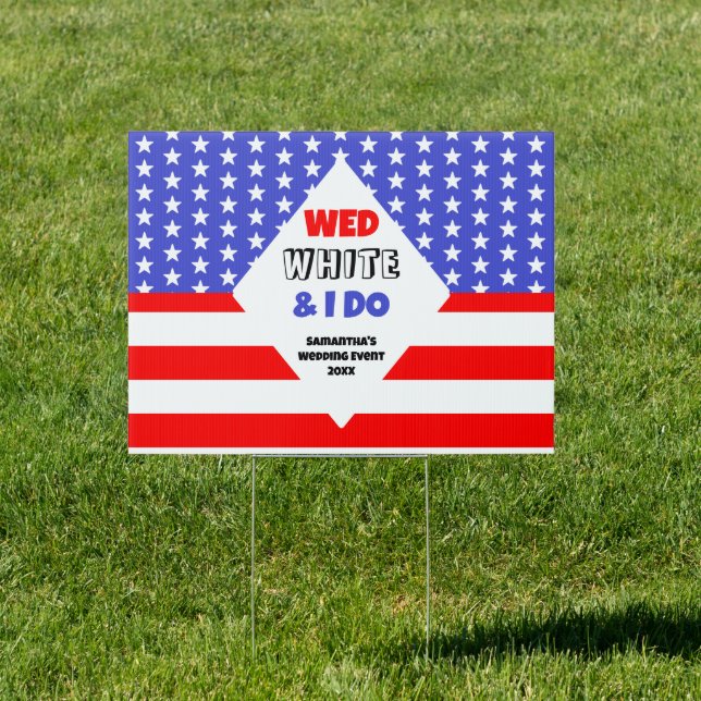 Wed, White & I Do Patriotic Wedding Event Sign (Insitu)