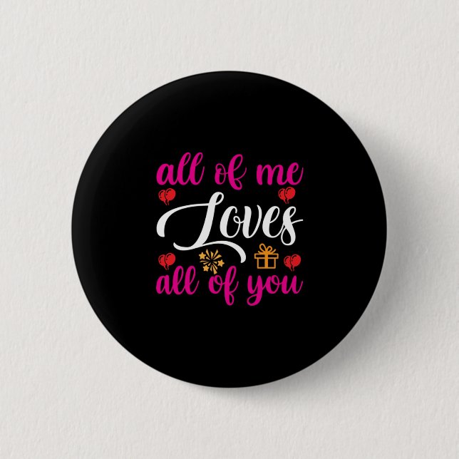 Wedding All Of Me Loves All Of You Button (Front)