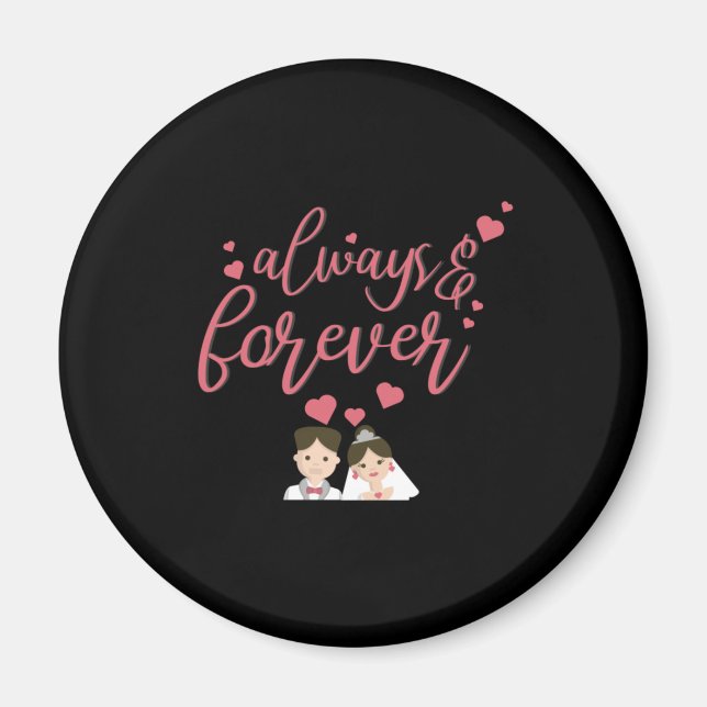 Wedding Always And Forever Magnet (Front)