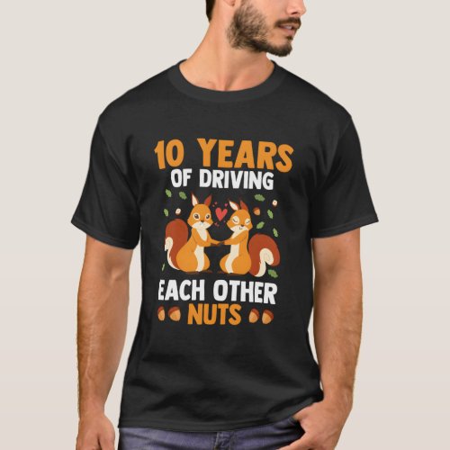 Wedding Anniversary 10 Years Of Driving Each Other T_Shirt