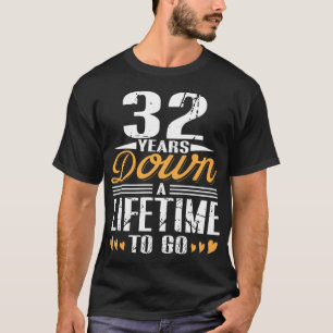 Wedding Anniversary Gift 32 Years Down T-Shirt