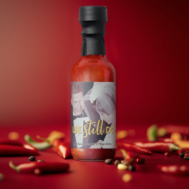 Wedding Anniversary Photo - We Still Do Hot Sauces (Wedding Anniversary Hot Sauce Label)