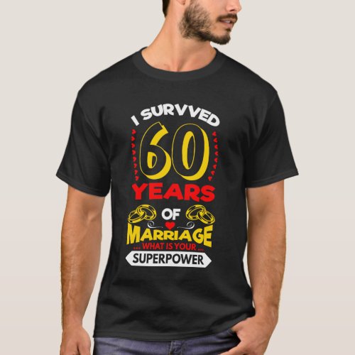 Wedding Anniversary Shirt _ I Survived 60 years Of