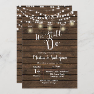 Wedding Anniversary We Still do invitation card