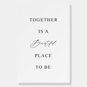 Wedding Banner “Together Is a Beautiful Place" Foam Board