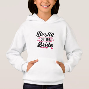Wedding Bestie Of The Bride Hoodie