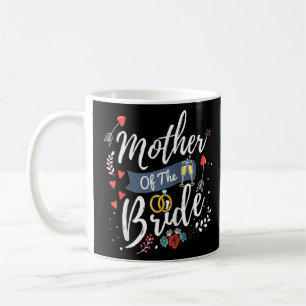 Wedding Bridal Party For Mom Cute Mother Of The Br Coffee Mug