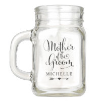 Wedding Bridal Party | Mother of the Groom Mason Jar