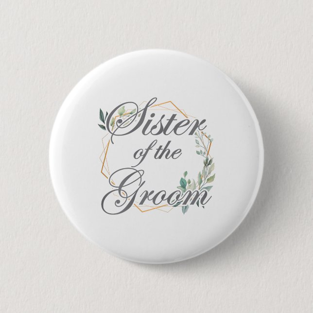 Wedding Bridal Shower Bride Sister Of The Groom _1 Button (Front)