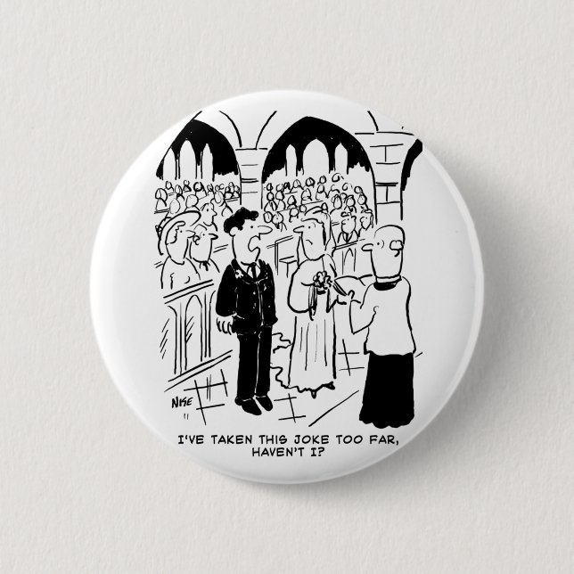 Wedding - Bridegroom Practical Joke Cartoon Button (Front)