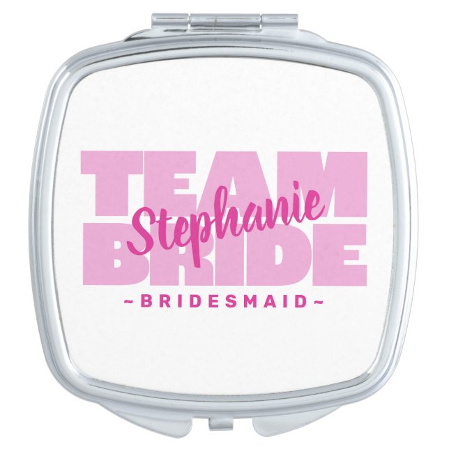 Wedding Bridesmaid Team Bride Custom Name Pink Compact Mirror (Front)